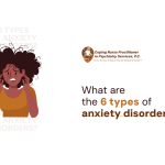 What Are the 6 Types of Anxiety Disorders